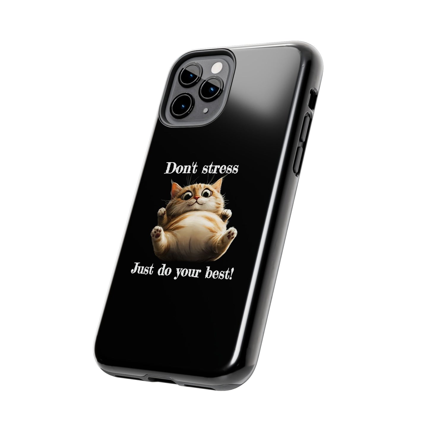 "𝒟ℴ𝓃'𝓉 𝓈𝓉𝓇ℯ𝓈𝓈, 𝒥𝓊𝓈𝓉 𝒹ℴ 𝓎ℴ𝓊𝓇 𝒷ℯ𝓈𝓉!" Phone Case