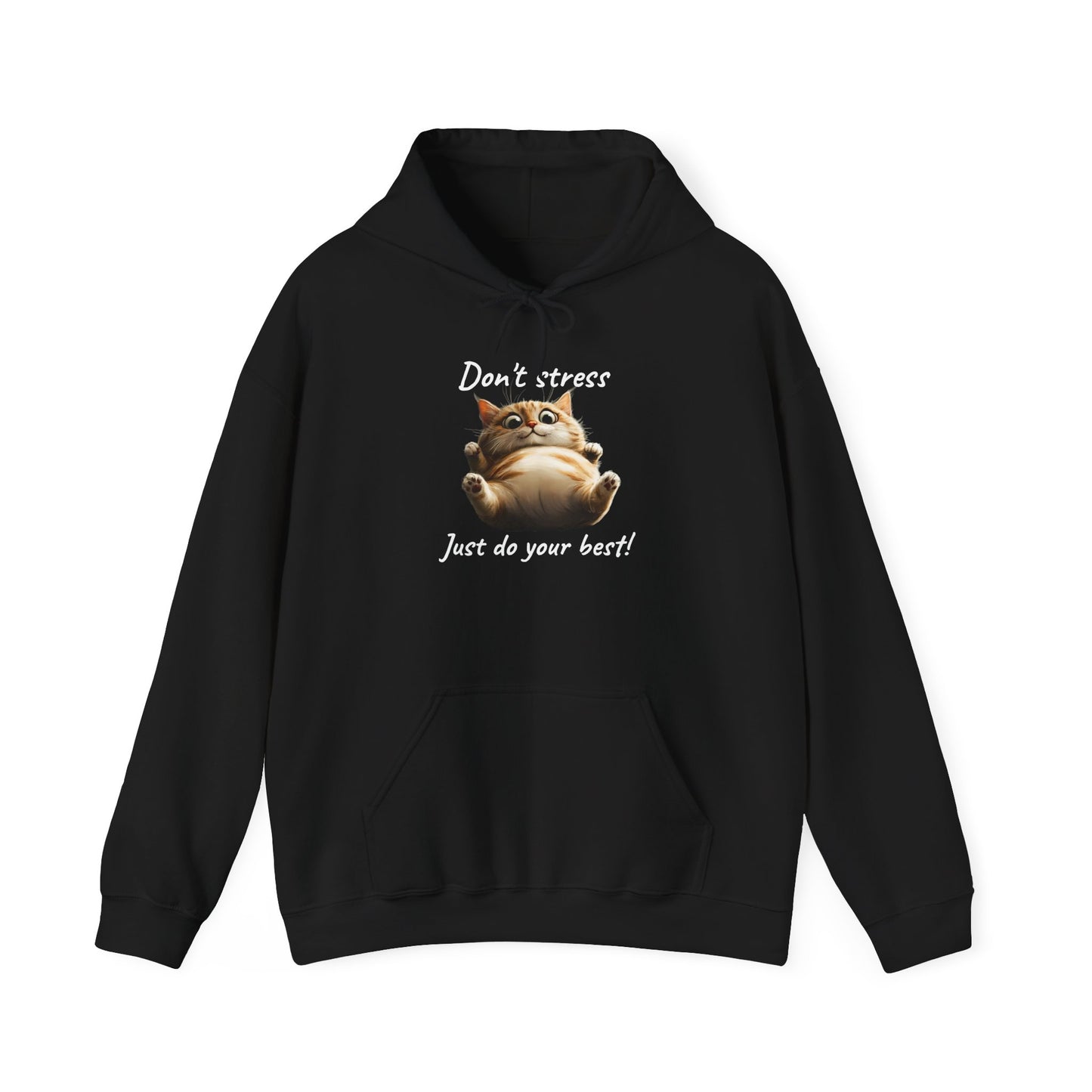 "𝒟ℴ𝓃'𝓉 𝓈𝓉𝓇ℯ𝓈𝓈, 𝒥𝓊𝓈𝓉 𝒹ℴ 𝓎ℴ𝓊𝓇 𝒷ℯ𝓈𝓉!" Hoodie