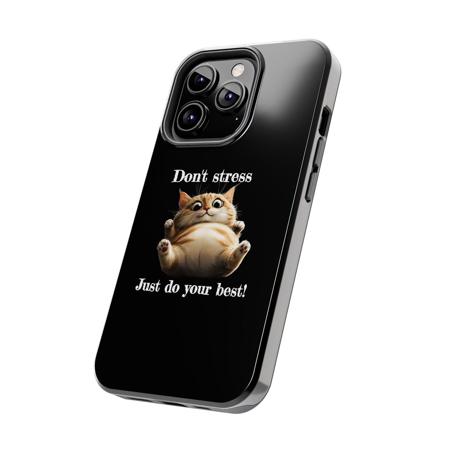 "𝒟ℴ𝓃'𝓉 𝓈𝓉𝓇ℯ𝓈𝓈, 𝒥𝓊𝓈𝓉 𝒹ℴ 𝓎ℴ𝓊𝓇 𝒷ℯ𝓈𝓉!" Phone Case