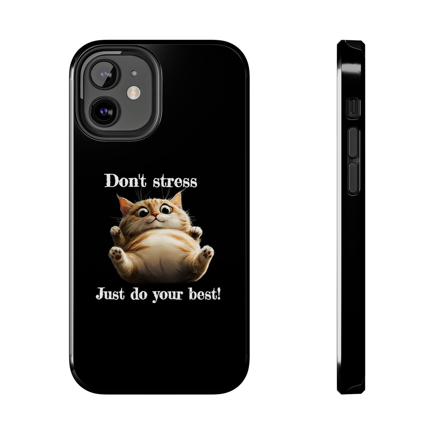 "𝒟ℴ𝓃'𝓉 𝓈𝓉𝓇ℯ𝓈𝓈, 𝒥𝓊𝓈𝓉 𝒹ℴ 𝓎ℴ𝓊𝓇 𝒷ℯ𝓈𝓉!" Phone Case