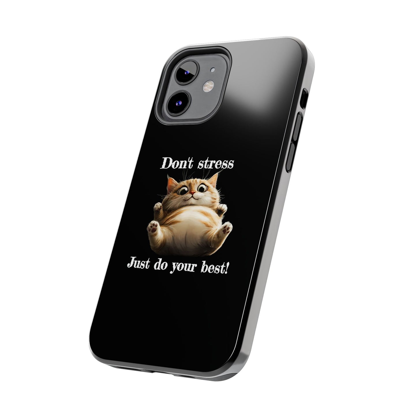 "𝒟ℴ𝓃'𝓉 𝓈𝓉𝓇ℯ𝓈𝓈, 𝒥𝓊𝓈𝓉 𝒹ℴ 𝓎ℴ𝓊𝓇 𝒷ℯ𝓈𝓉!" Phone Case