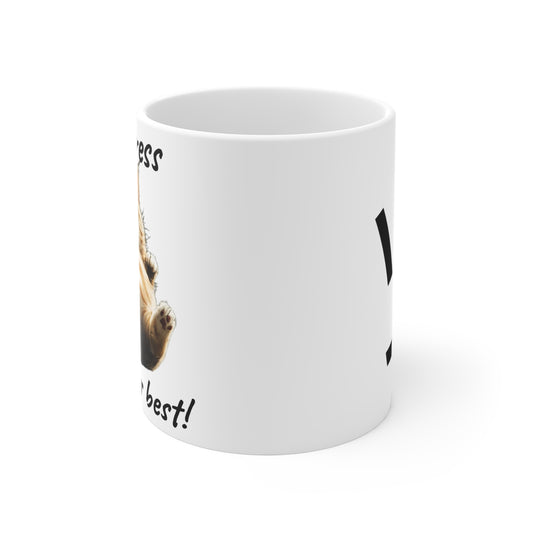 "𝒟ℴ𝓃'𝓉 𝓈𝓉𝓇ℯ𝓈𝓈, 𝒥𝓊𝓈𝓉 𝒹ℴ 𝓎ℴ𝓊𝓇 𝒷ℯ𝓈𝓉!" Mug