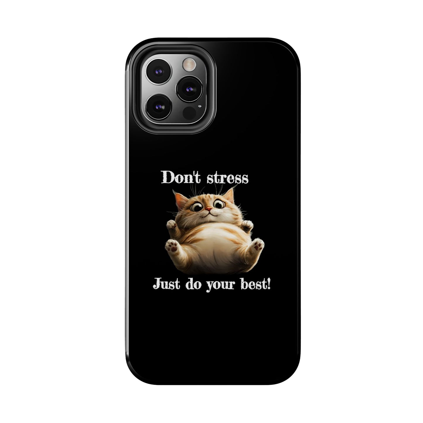 "𝒟ℴ𝓃'𝓉 𝓈𝓉𝓇ℯ𝓈𝓈, 𝒥𝓊𝓈𝓉 𝒹ℴ 𝓎ℴ𝓊𝓇 𝒷ℯ𝓈𝓉!" Phone Case