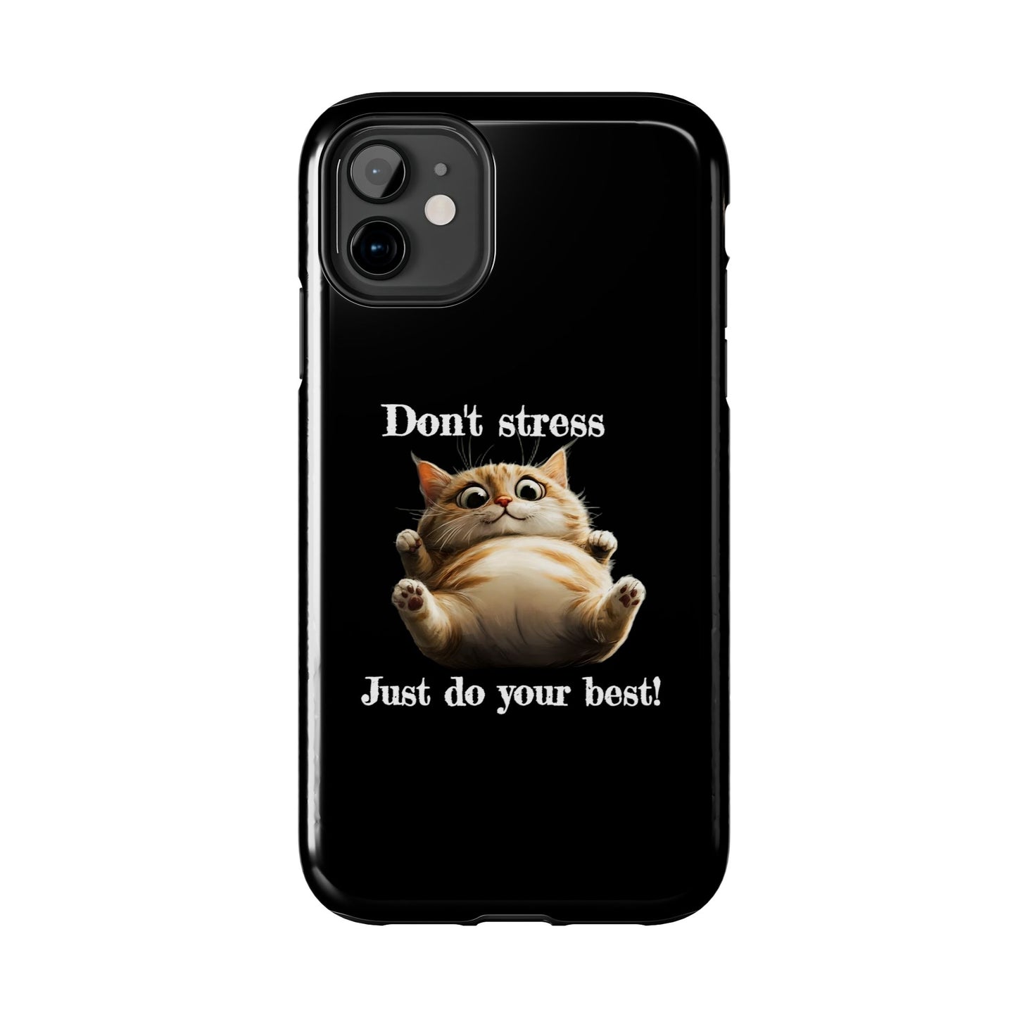 "𝒟ℴ𝓃'𝓉 𝓈𝓉𝓇ℯ𝓈𝓈, 𝒥𝓊𝓈𝓉 𝒹ℴ 𝓎ℴ𝓊𝓇 𝒷ℯ𝓈𝓉!" Phone Case