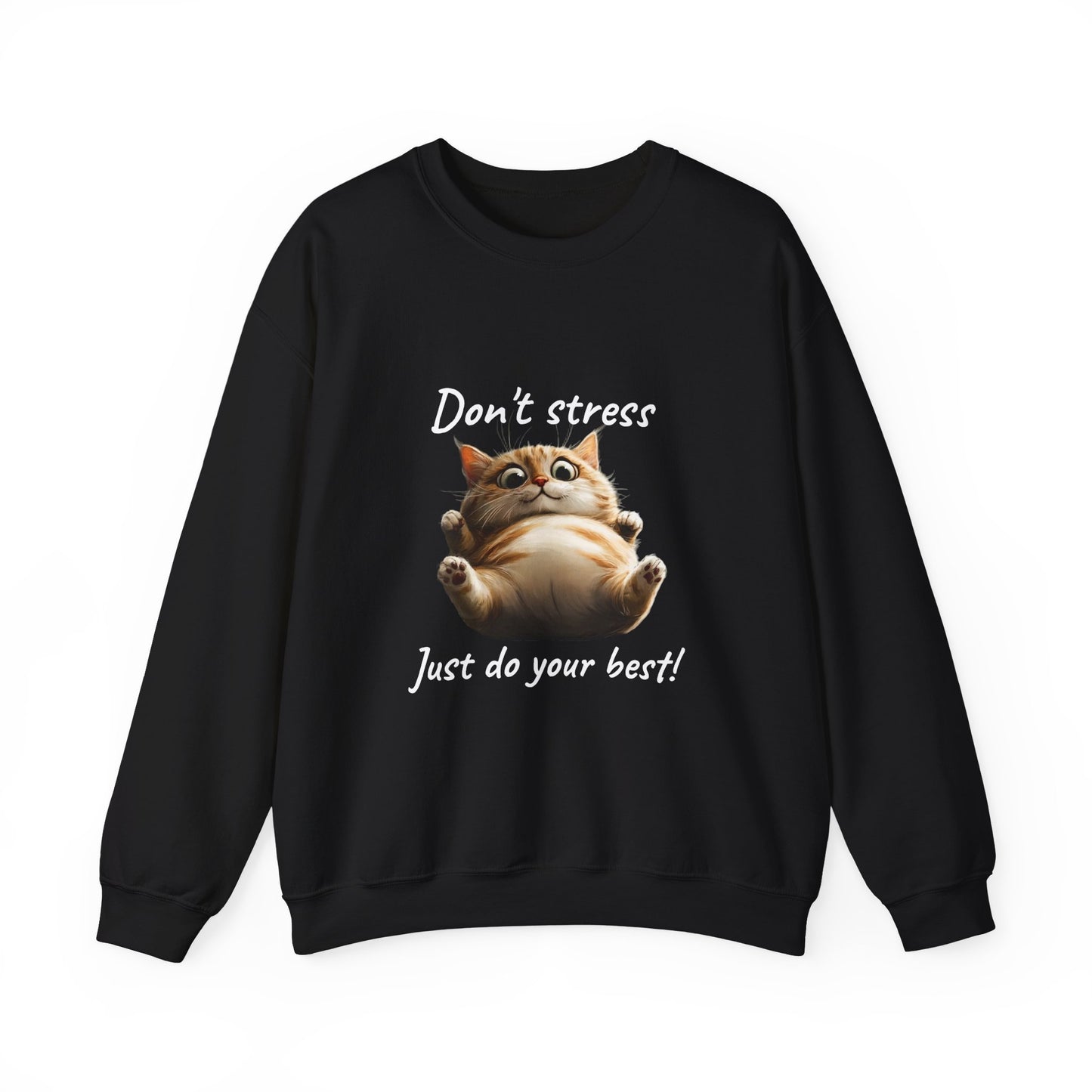 "𝒟ℴ𝓃'𝓉 𝓈𝓉𝓇ℯ𝓈𝓈, 𝒥𝓊𝓈𝓉 𝒹ℴ 𝓎ℴ𝓊𝓇 𝒷ℯ𝓈𝓉!" Crewneck Sweatshirt