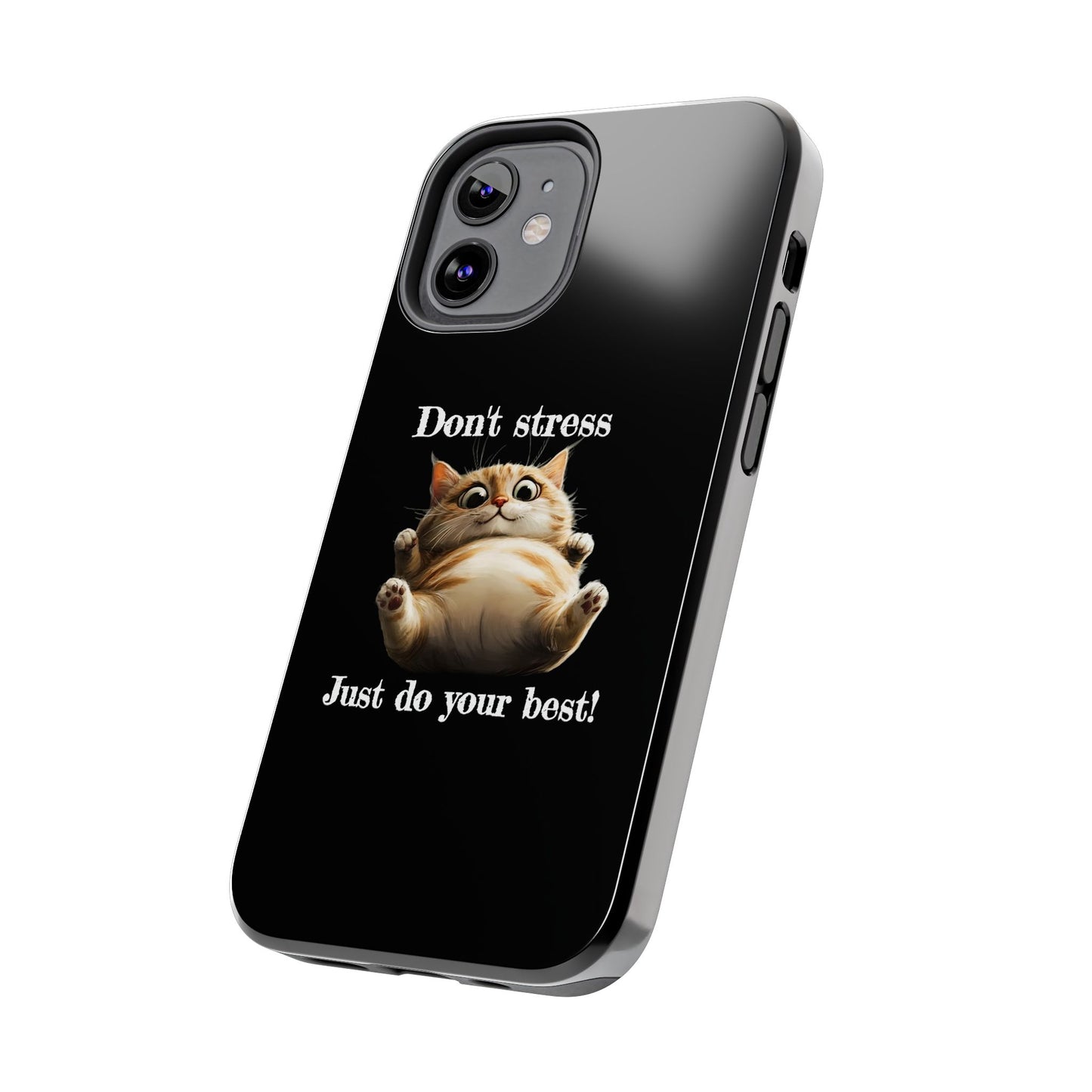 "𝒟ℴ𝓃'𝓉 𝓈𝓉𝓇ℯ𝓈𝓈, 𝒥𝓊𝓈𝓉 𝒹ℴ 𝓎ℴ𝓊𝓇 𝒷ℯ𝓈𝓉!" Phone Case