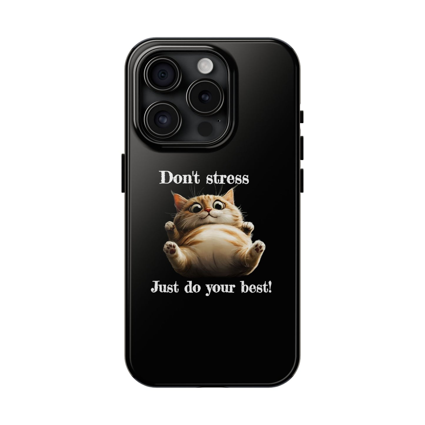 "𝒟ℴ𝓃'𝓉 𝓈𝓉𝓇ℯ𝓈𝓈, 𝒥𝓊𝓈𝓉 𝒹ℴ 𝓎ℴ𝓊𝓇 𝒷ℯ𝓈𝓉!" Phone Case