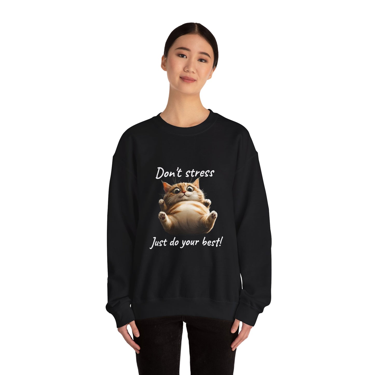 "𝒟ℴ𝓃'𝓉 𝓈𝓉𝓇ℯ𝓈𝓈, 𝒥𝓊𝓈𝓉 𝒹ℴ 𝓎ℴ𝓊𝓇 𝒷ℯ𝓈𝓉!" Crewneck Sweatshirt