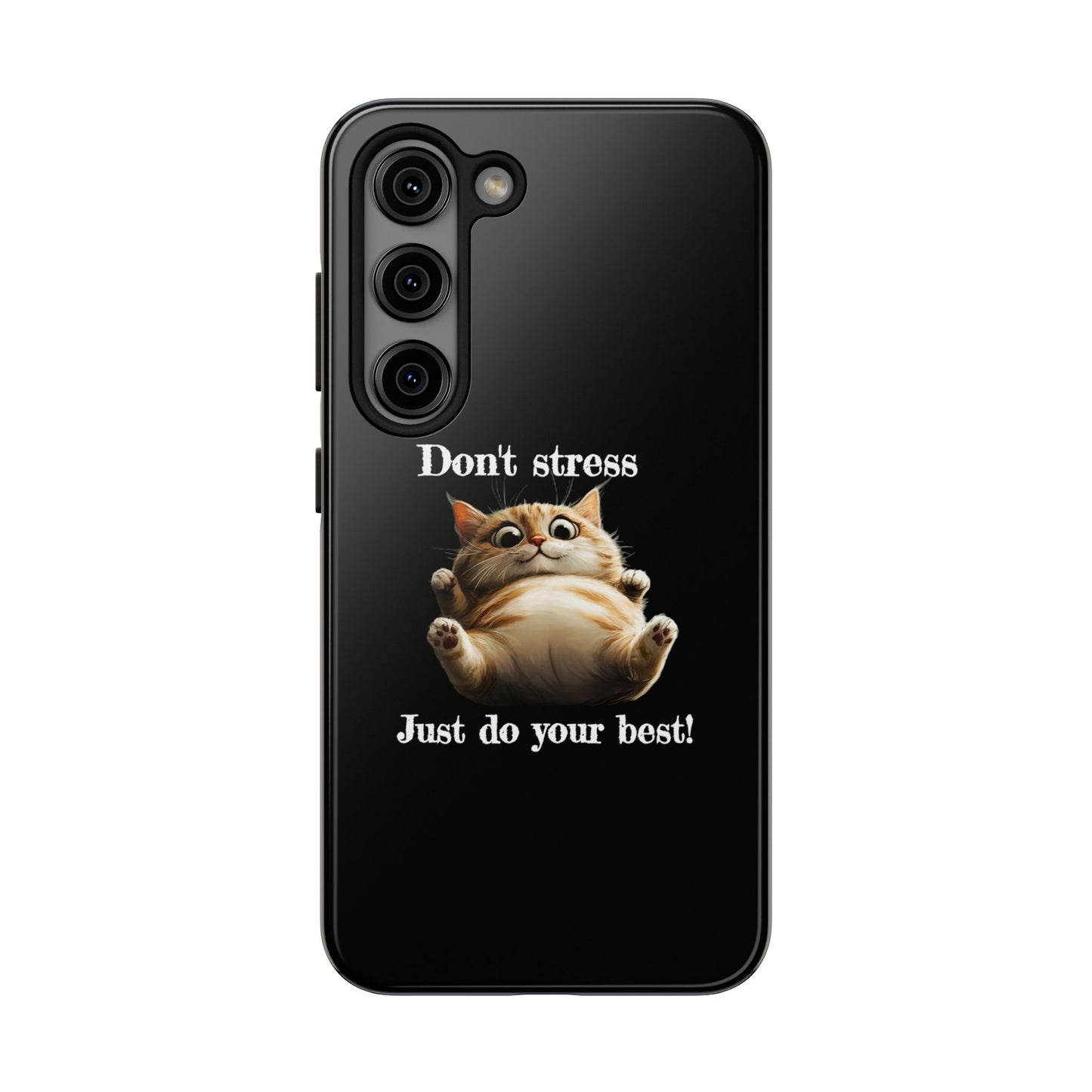 "𝒟ℴ𝓃'𝓉 𝓈𝓉𝓇ℯ𝓈𝓈, 𝒥𝓊𝓈𝓉 𝒹ℴ 𝓎ℴ𝓊𝓇 𝒷ℯ𝓈𝓉!" Phone Case