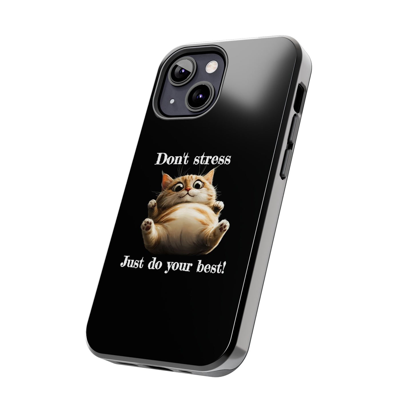 "𝒟ℴ𝓃'𝓉 𝓈𝓉𝓇ℯ𝓈𝓈, 𝒥𝓊𝓈𝓉 𝒹ℴ 𝓎ℴ𝓊𝓇 𝒷ℯ𝓈𝓉!" Phone Case