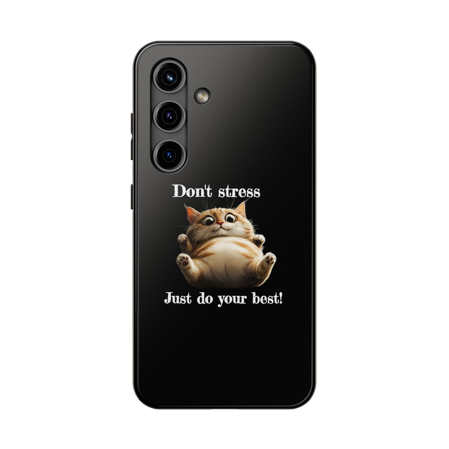 "𝒟ℴ𝓃'𝓉 𝓈𝓉𝓇ℯ𝓈𝓈, 𝒥𝓊𝓈𝓉 𝒹ℴ 𝓎ℴ𝓊𝓇 𝒷ℯ𝓈𝓉!" Phone Case