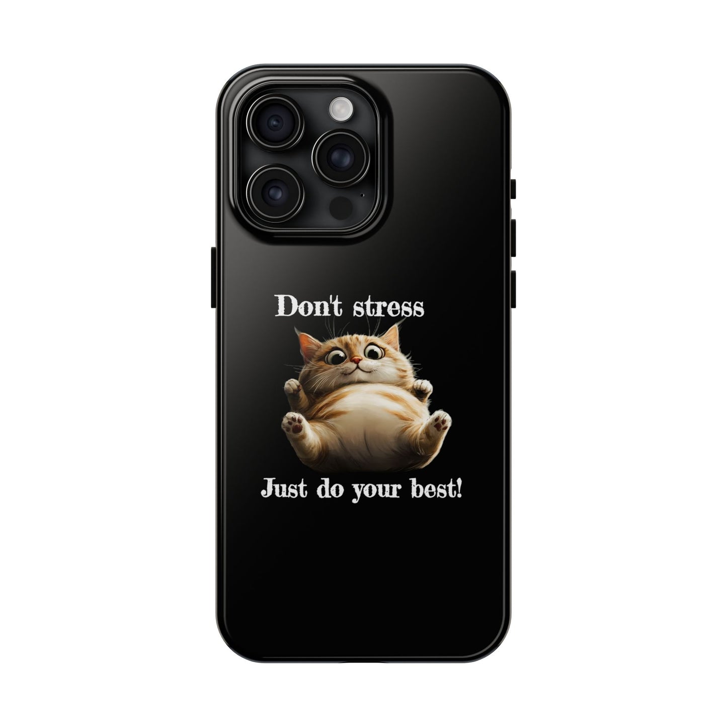 "𝒟ℴ𝓃'𝓉 𝓈𝓉𝓇ℯ𝓈𝓈, 𝒥𝓊𝓈𝓉 𝒹ℴ 𝓎ℴ𝓊𝓇 𝒷ℯ𝓈𝓉!" Phone Case